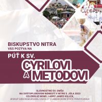 NÁRODNÁ PÚŤ K SV. CYRILOVI A METODOVI v Nitre + stretnutie pre slobodných