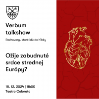 VERBUM TALKSHOW: Ožije zabudnuté srdce strednej Európy?