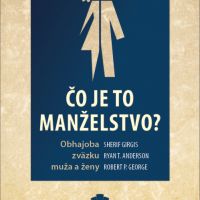 Čo je to manželstvo? Obhajoba zväzku muža a ženy